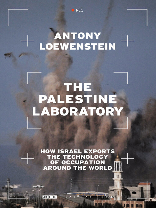 Title details for The Palestine Laboratory by Antony Loewenstein - Wait list